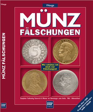 Weege Volker. Münzfälschungen (Как защищаться от поддельных монет)