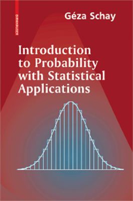 Schay G. Introduction to Probability with Statistical Applications