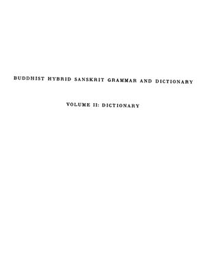Edgerton F. Buddhist Hybrid Sanskrit Grammar and Dictionary, Vol. 2: Dictionary