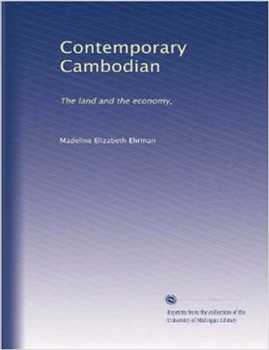 Ehrman M.E., Sos K., Kheang K.H. Contemporary Cambodian: The Land and the Economy