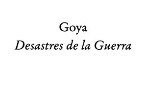 Альбом гравюр Goya Desastres de la Guerra