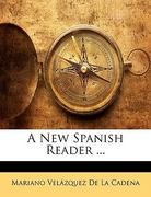 Mariano Velazquez de la Cadena. A New Spanish Reader