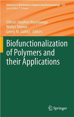 Nyanhongo Gibson Stephen, Steiner Walter, G?bitz Georg M. Biofunctionalization of Polymers and their Applications (Advances in Biochemical Engineering Biotechnology 125)
