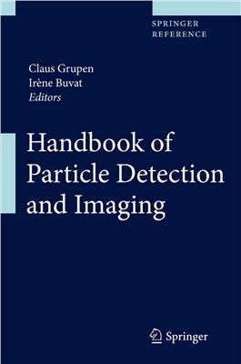 Grupen C., Buvat I. (Eds.) Handbook of Particle Detection and Imaging