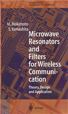 Makimoto M., Yamashita S. Microwave Resonators and Filters for Wireless Communication: Theory, Design and Application