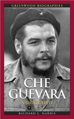 Harris Richard L. Che Guevara: A Biography