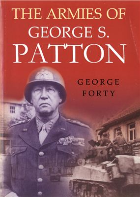 Forty George. The Armies of George S. Patton