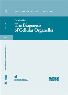 Mullins C. The biogenesis of cellular organelles