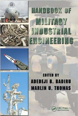 Badiru A. Handbook of Military Industrial Engineering