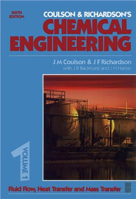 Coulson J.M., Richardson J.F., Backerhurst J.R., Harker J.H. Coulson&amp;Richardson's Chemical Engineering. V.1. Fluid Flow, Heat Transfer and Mass Transfer