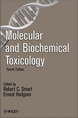 Smart R.C., Hodgson E. (ed.). Molecular and Biochemical Toxicology