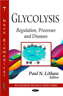 Lithaw P.N. Glycolysis Regulation, Processes and Diseases