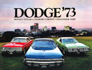Chrysler Motors Corporation. Dodge '73: Monaco, Polara, Charger, Coronet, Challenger, Dart