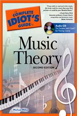 Miller Michael. The Complete Idiot's Guide To Music Theory
