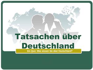 Tatsachen über Deutschland (Факты о Германии). Викторина: Что ты знаешь о Германии