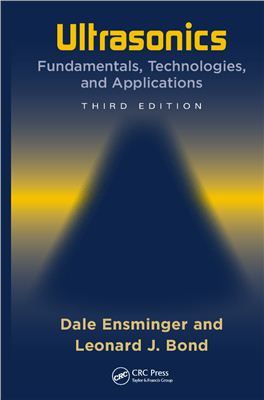 Ensminger D., Bond L.J., Ultrasonics: Fundamentals, Technologies, and Applications (Third Edition)