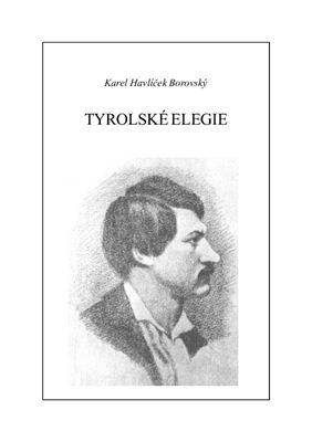 Havlíček Borovský Karel. Tyrolské elegie / Гавличек-Боровский Карел. Тирольские элегии