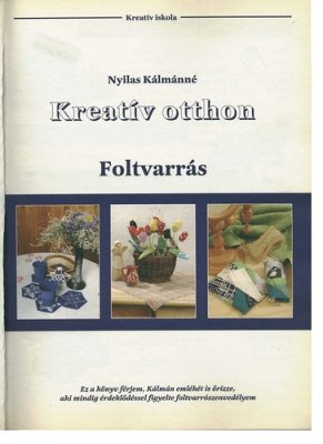 Nyilas Kálmánné. Kreativ otthon. Foltvarras (Креативные изделия для дома)