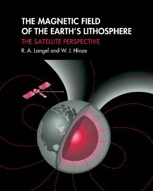 Langel R.A., Hinze W.J. The Magnetic Field of the Earth's Lithosphere: The Satellite Perspective