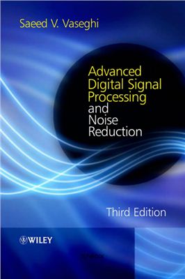 Vaseghi S.V. Advanced Digital Signal Processing and Noise Reduction. 3rd Edition