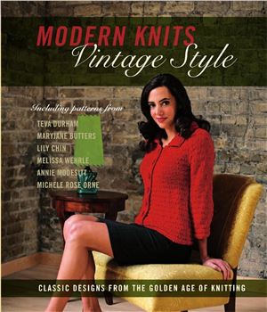 Cornell K., Simonson J. Modern Knits, Vintage Style: Classic Designs from the Golden Age of Knitting