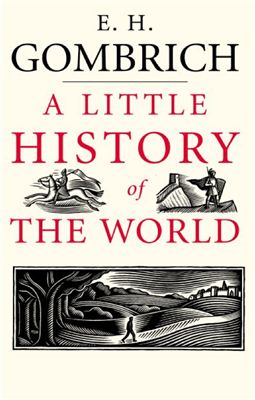 Gombrich Ernst. A Little History of the World