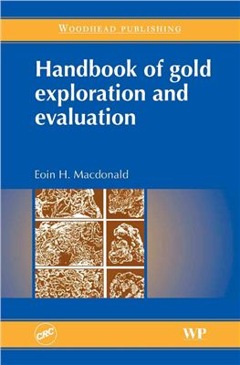 Macdonald Eoin H. Handbook of gold exploration and evaluation