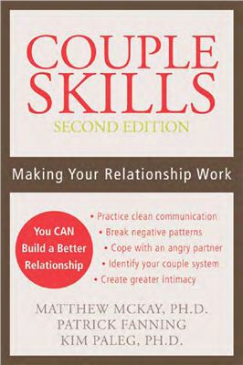 McKay M., Fanning, P., Paleg K. Couple Skills. Making Your Relationship Work