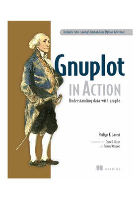 Janert P.K. Gnuplot in Action. Understanding Data with Graphs