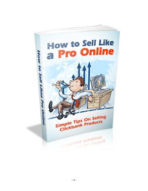 Stevenson Joel. How to Sell Like a Pro Online. Simple Tips On Selling Clickbank Products