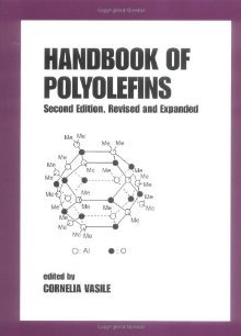 Vasile Cornelia (ed.). Handbook of Polyolefins