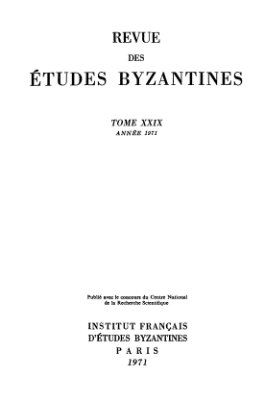 Revue des études Byzantines 1971 №29