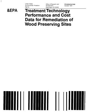 US EPA. Treatment Technology Performance and Cost Data for Remediation of Wood Preserving Sites