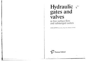 Lewin J.J. Hydraulic gates and valves in free surface flow and submerged outlets (Гидравлические затворы на поверхностных и подтопленных выпусках)