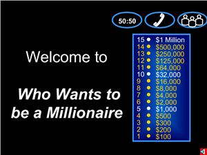 Who wants to be a millioniare?