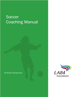 Chapman S., Derse E. LA84 foundation soccer coaching manual