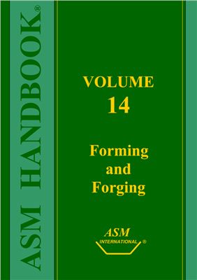ASM Metals HandBook Vol. 14 - Forming and Forging