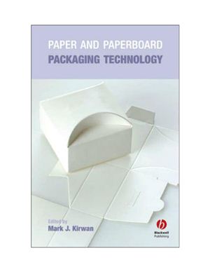 Mark J. Kirwan Paper and Paperboard Packaging Technology
