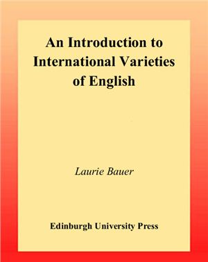 Laurie Bauer. An Introduction to International Varieties of English