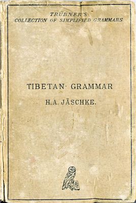 Jaeschke H.A. Tibetan Grammar