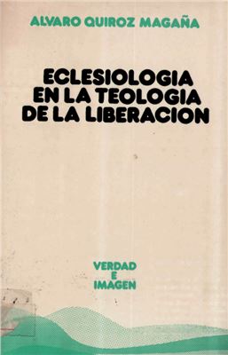 Quiroz Magaña A. Eclesiología en la teología de la liberación