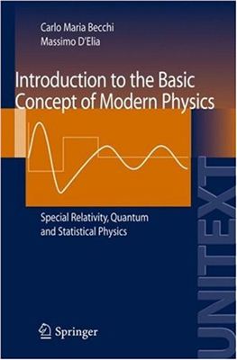 Becchi C.M., D'Elia M. Introduction to the Basic Concepts of Modern Physics