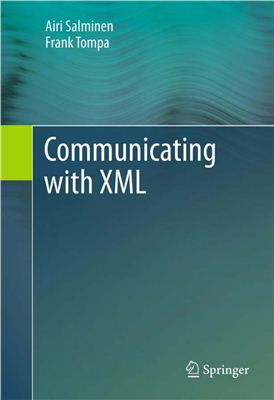 Salminen A., Tompa F. Communicating with XML