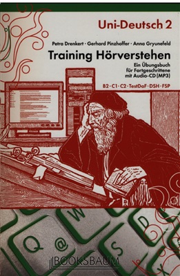 Drenkert Petra, Pinzhoffer Gerhard, Gryunefeld Anna. Uni-Deutsch 2. Training Hörverstehen. 1/21