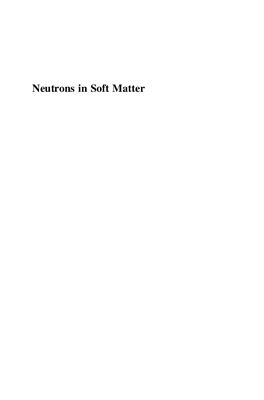 Imae T., Kanaya T., Furusaka M., Torikai N. (Eds.) Neutrons in Soft Matter