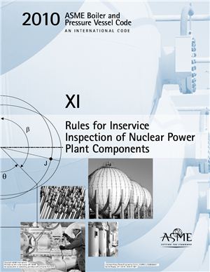 ASME Section XI 2010. ASME Boiler and Pressure Vessel Code. Rules for Inservice Inspection of Nuclear Power Plant Components