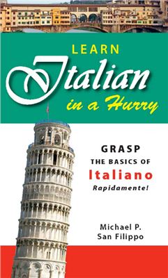 San Filippo Michael P. Learn Italian in a Hurry