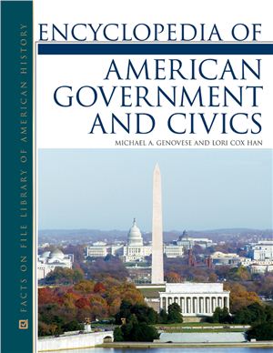 Genovese M.A., Han L.C. Encyclopedia of American Government and Civics