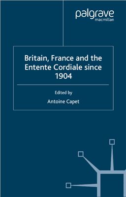Capet A. Britain, France and the Entente Cordiale since 1904