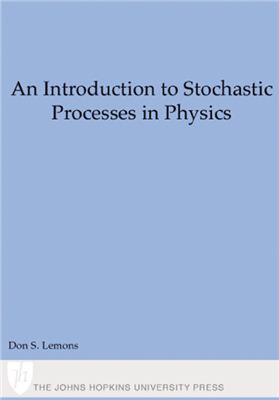 Lemons D.S. An Introduction to Stochastic Processes in Physics